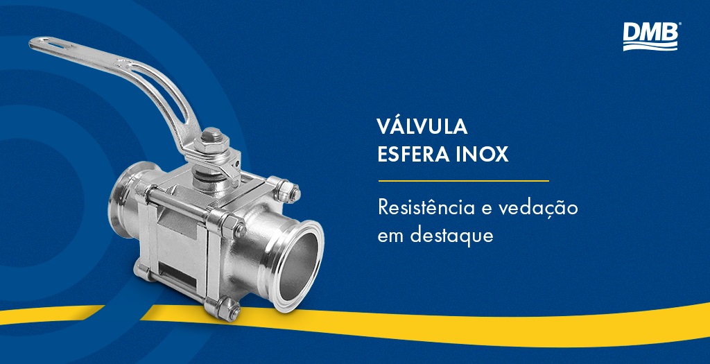Válvula esfera inox: resistência e vedação em destaque