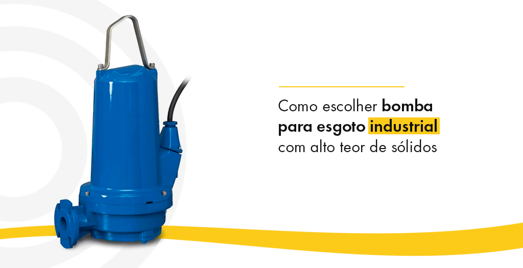 Como escolher bomba para esgoto industrial com alto teor de sólidos