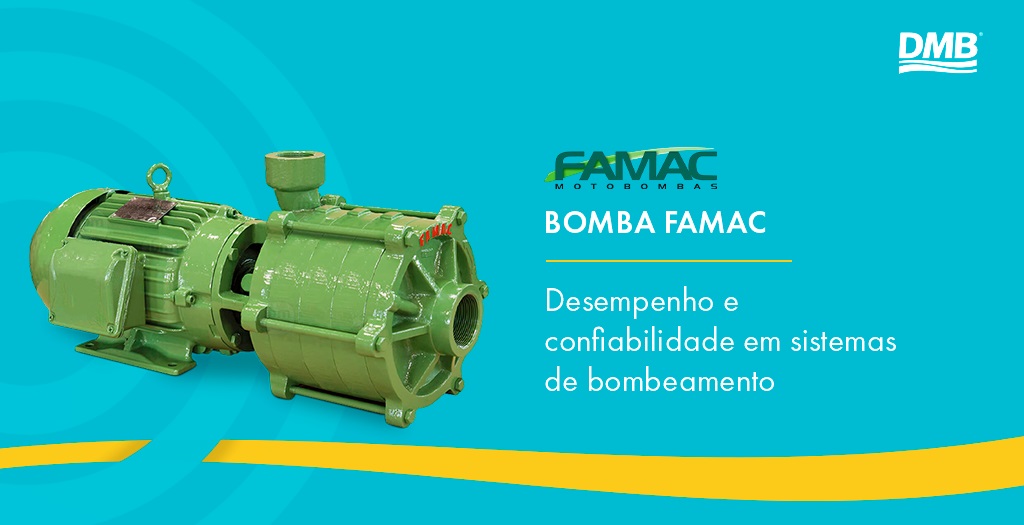 Bomba Famac: desempenho e confiabilidade em sistemas de bombeamento