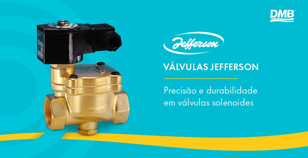 Válvulas Jefferson: precisão e durabilidade em válvulas solenoides