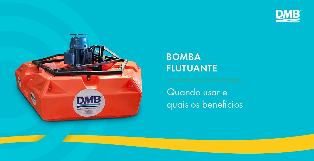 Bomba flutuante: quando usar e quais os benefícios