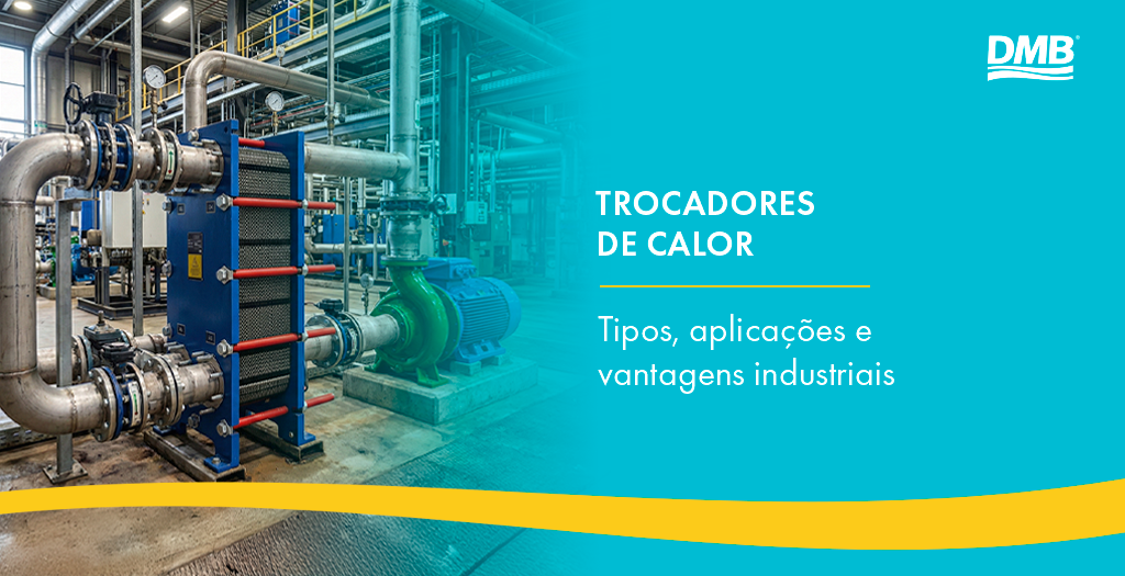Trocadores de calor: tipos, aplicações e vantagens industriais
