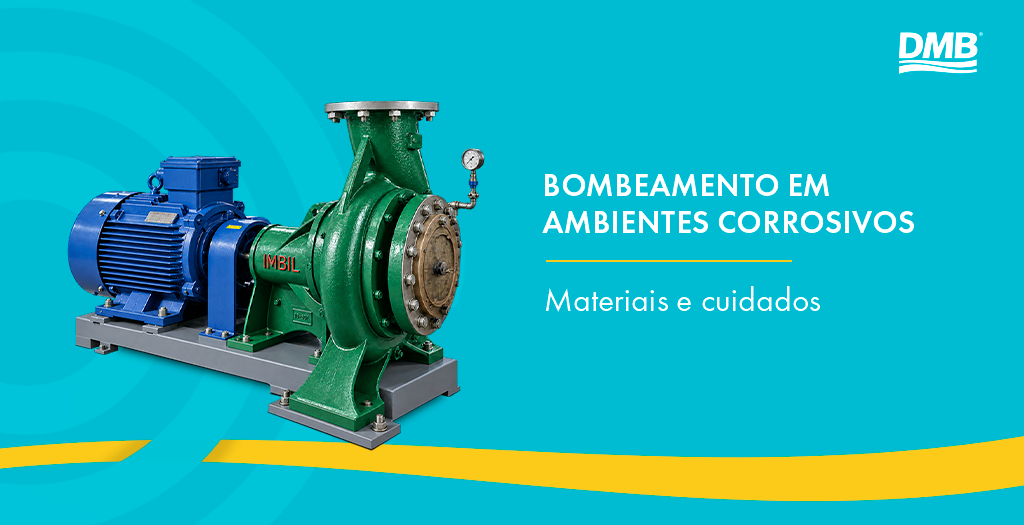 Bombeamento em ambientes corrosivos: materiais e cuidados essenciais