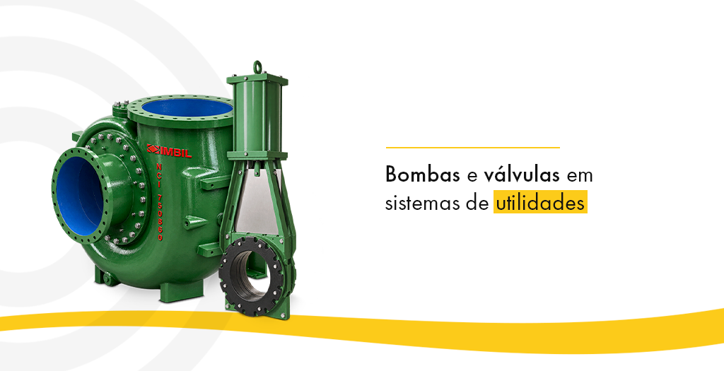 Bombas e válvulas em sistemas de utilidades: como garantir eficiência e confiabilidade na indústria